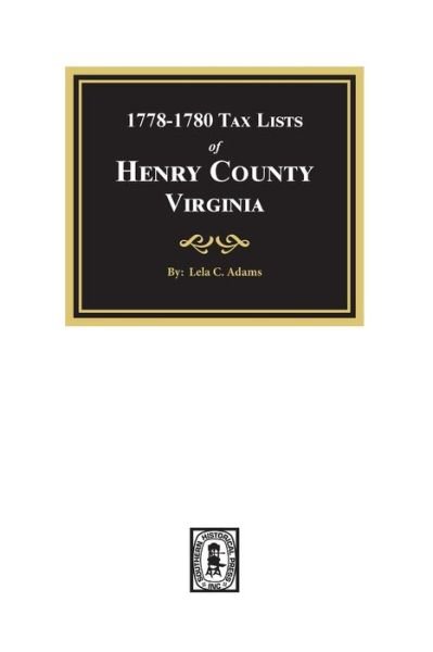 Cover for Lela C. Adams · Tax Lists of Henry County, Va (Paperback Bog) (2021)