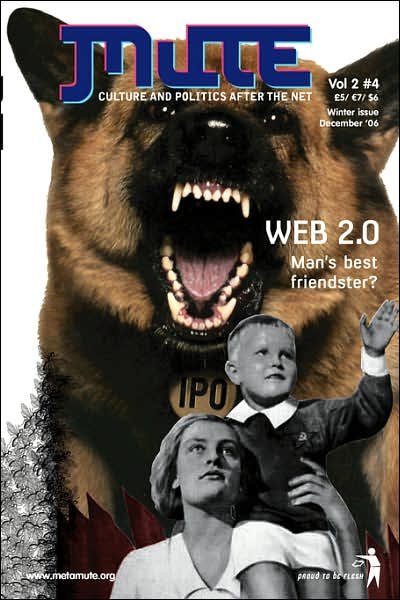Cover for Mute · Mute Magazine (Web 2.0 - Man's Best Friendster?) (Taschenbuch) (2007)