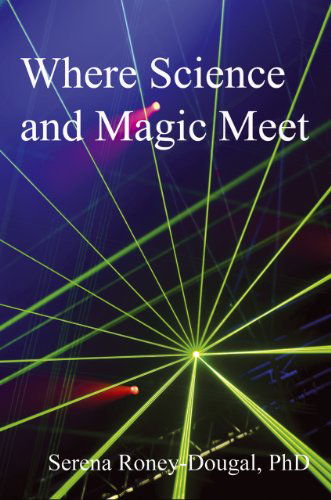 Cover for Serena Roney-Dougal · Where Science and Magic Meet (Pocketbok) (2010)