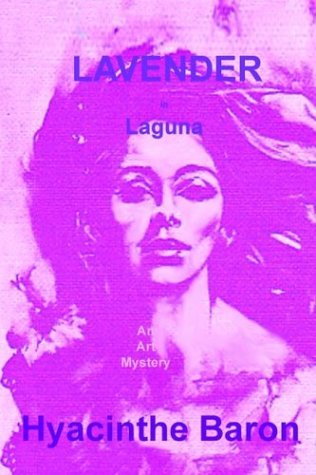 Cover for Hyacinthe Baron · Lavender in Laguna, an Art Mystery (Paperback Book) (2004)