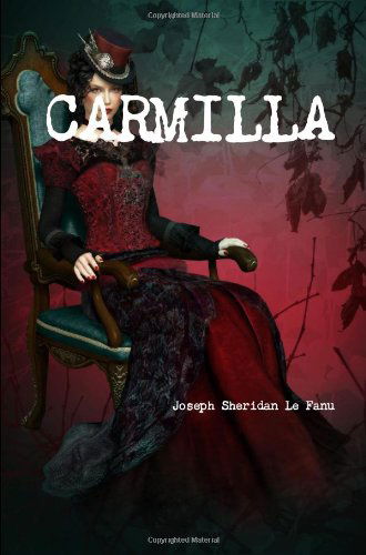 Carmilla - Joseph Sheridan Le Fanu - Livres - Skeptic Press - 9780979015618 - 11 mars 2012