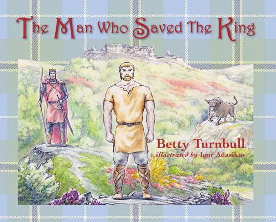 Cover for Betty Turnbull · Man Who Saved the King (Bok) (2024)