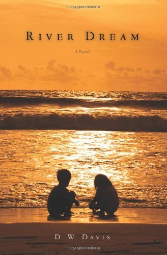 Cover for D W Davis · River Dream: a Novel (Pocketbok) (2011)