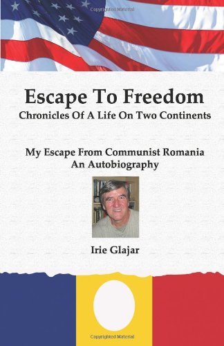 Cover for Mr Irie Glajar · Escape to Freedom: Chronicles of a Life on Two Continents (Paperback Book) (2012)