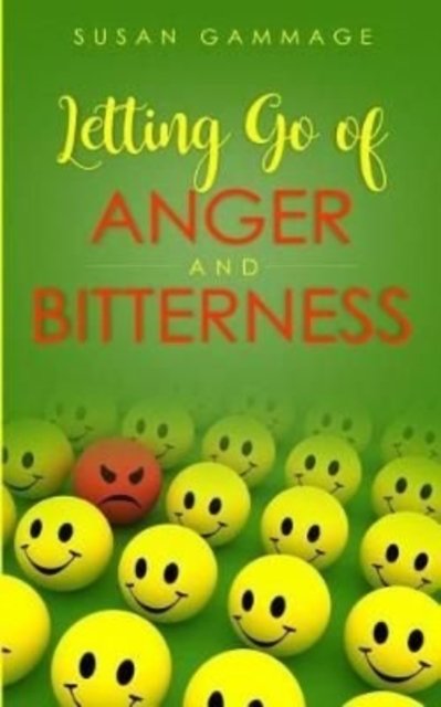 Cover for Susan Gammage · Letting Go of Anger and Bitterness (Paperback Book) (2018)