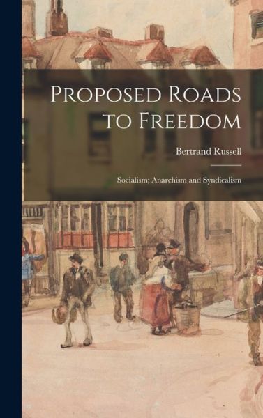 Cover for Bertrand Russell · Proposed Roads to Freedom (Bog) (2022)