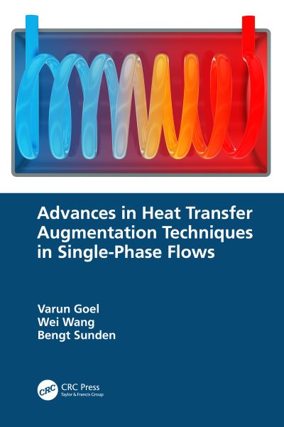 Cover for Goel, Varun (National Institute of Technology Hamirpur, India) · Advances in Heat Transfer Augmentation Techniques in Single-Phase Flows (Hardcover Book) (2024)