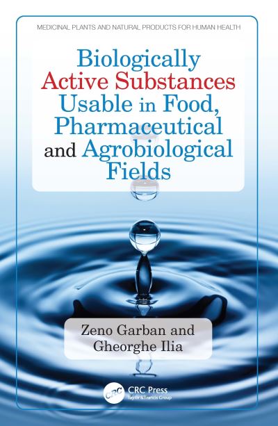 Cover for Garban, Zeno (RATB, Romania) · Biologically Active Substances Usable in Food, Pharmaceutical and Agrobiological Fields - Medicinal Plants and Natural Products for Human Health (Hardcover Book) (2024)