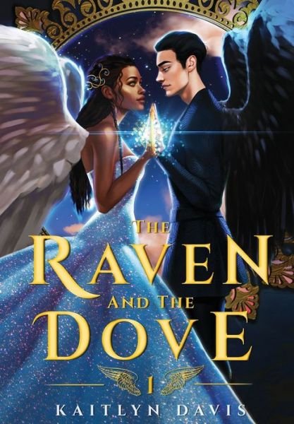 Cover for Kaitlyn Davis · Raven and the Dove (Book) (2020)