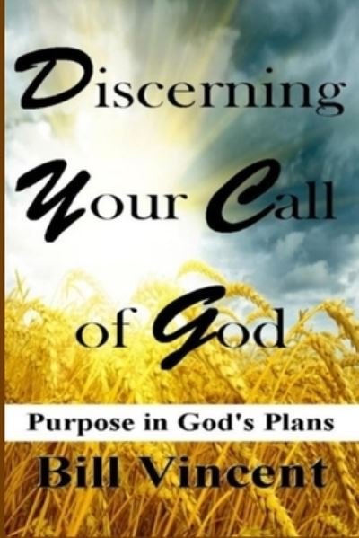 Cover for Bill Vincent · Discerning Your Call of God (Bog) (2023)