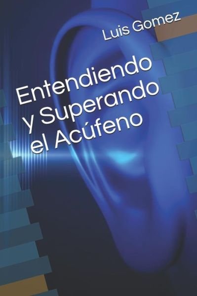 Cover for Luis Adolfo Gomez · Entendiendo Y Superando El Ac feno (Paperback Bog) (2019)
