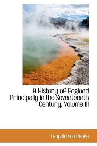 Cover for Leopold Von Ranke · A History of England Principally in the Seventeenth Century, Volume III (Hardcover Book) (2009)