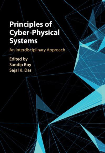Cover for Sandip Roy · Principles of Cyber-Physical Systems: An Interdisciplinary Approach (Hardcover Book) (2020)