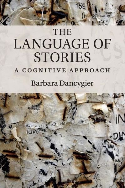 Cover for Dancygier, Barbara (University of British Columbia, Vancouver) · The Language of Stories: A Cognitive Approach (Paperback Book) (2015)