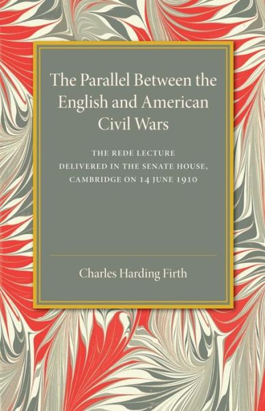 Cover for Charles Harding Firth · The Parallel between the English and American Civil Wars (Taschenbuch) (2014)