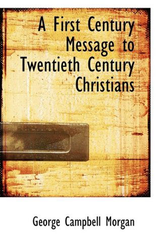Cover for G Campbell Morgan · A First Century Message to Twentieth Century Christians (Paperback Book) (2009)