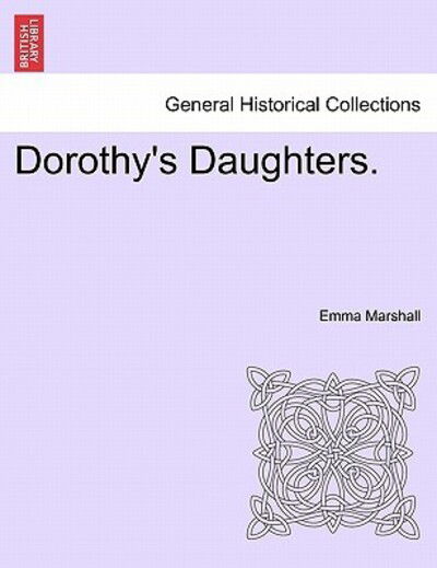 Cover for Emma Marshall · Dorothy's Daughters. (Paperback Book) (2011)