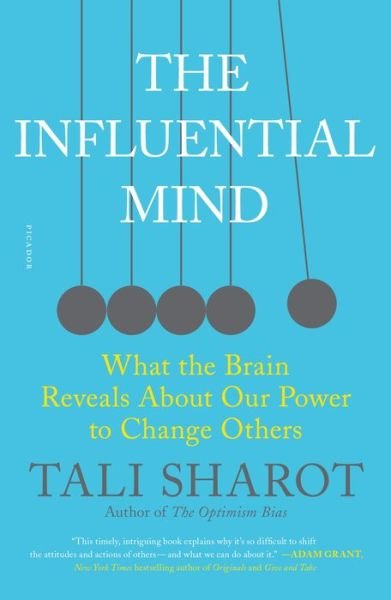 Cover for Tali Sharot · The Influential Mind: What the Brain Reveals About Our Power to Change Others (Paperback Bog) (2018)