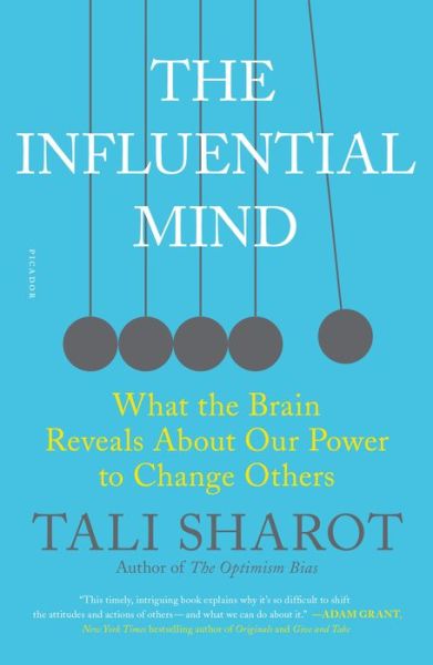 Cover for Tali Sharot · The Influential Mind: What the Brain Reveals About Our Power to Change Others (Paperback Bog) (2018)