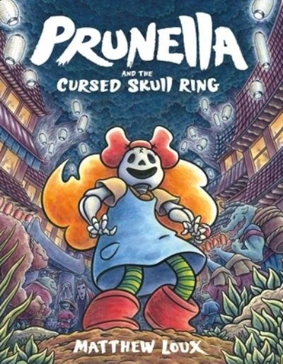 Cover for Matthew Loux · Prunella and the Cursed Skull Ring (Innbunden bok) (2022)