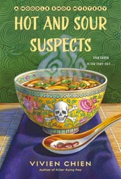 Cover for Vivien Chien · Hot and Sour Suspects: A Noodle Shop Mystery - Noodle Shop Mystery (Paperback Book) (2022)