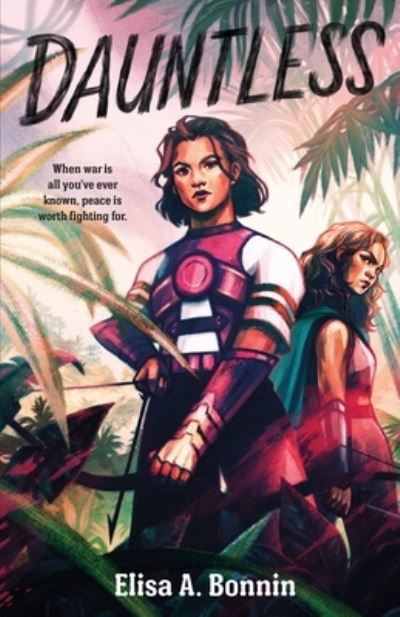 Elisa A. Bonnin · Dauntless (Hardcover Book) (2022)