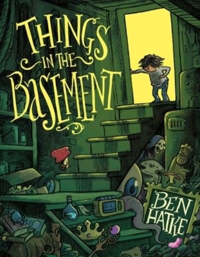 Cover for Ben Hatke · Things in the Basement - Things in the Basement (Inbunden Bok) (2023)