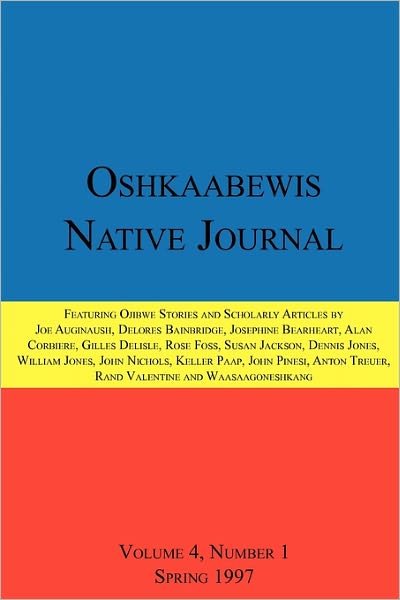 Cover for Dennis Jones · Oshkaabewis Native Journal (Vol. 4, No. 1) (Paperback Book) (2011)