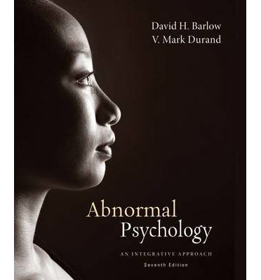 Cover for Barlow, David (Boston University) · Abnormal Psychology: An Integrative Approach (Hardcover Book) (2014)