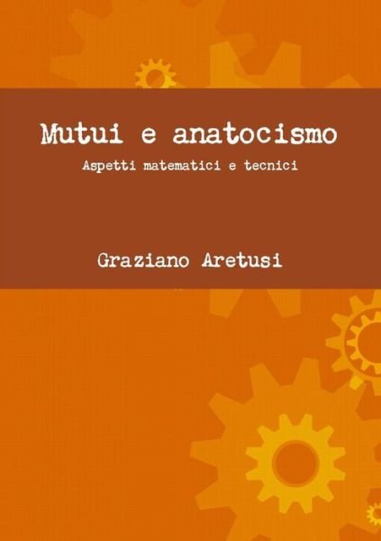 Cover for Graziano Aretusi · Mutui E Anatocismo (Pocketbok) [Italian edition] (2014)
