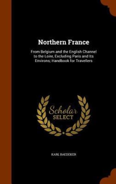 Cover for Karl Baedeker · Northern France (Hardcover Book) (2015)