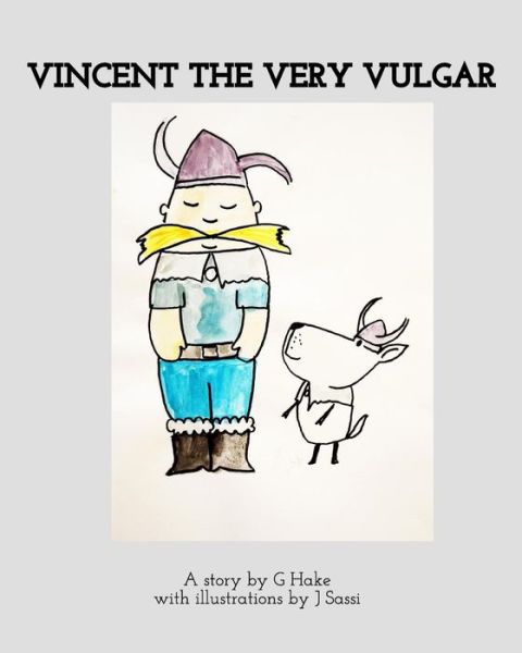 Cover for J Sassi · Vincent the Very Vulgar (Paperback Book) (2016)