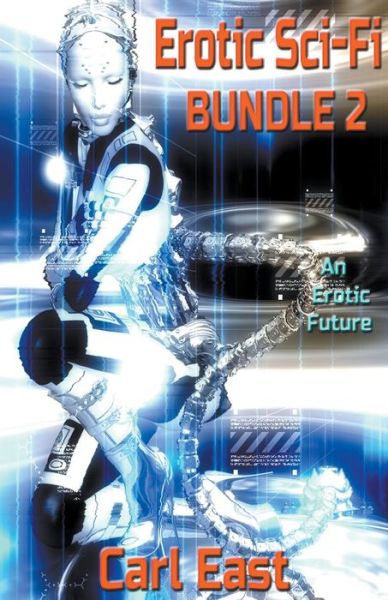 Cover for Carl East · Erotic Sci-Fi Bundle 2 (Paperback Book) (2020)