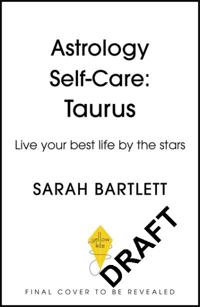 Cover for Sarah Bartlett · Astrology Self-Care: Taurus: Live your best life by the stars - Astrology Self-Care (Inbunden Bok) (2022)