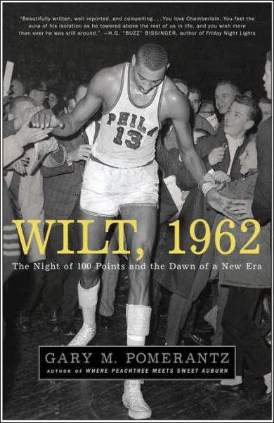 Cover for Gary M. Pomerantz · Wilt, 1962: the Night of 100 Points and the Dawn of a New Era (Taschenbuch) (2006)