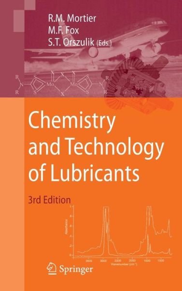 Cover for Roy M. Mortier · Chemistry and Technology of Lubricants (Hardcover Book) [3rd ed. 2010 edition] (2009)