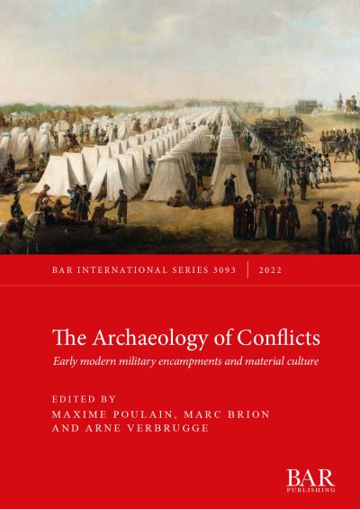 Cover for The Archaeology of Conflicts: Early modern military encampments and material culture - British Archaeological Reports International Series (Paperback Book) (2022)