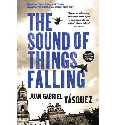Cover for Juan Gabriel Vasquez · The Sound of Things Falling (Taschenbuch) (2013)