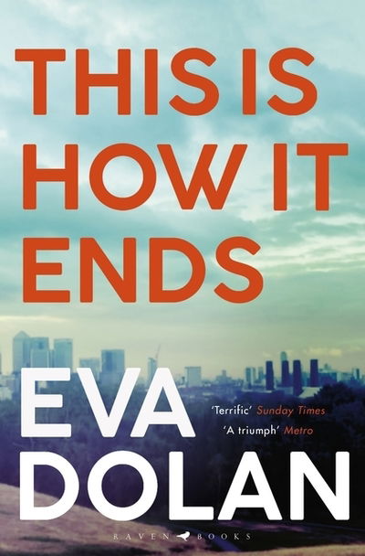 Cover for Eva Dolan · This Is How It Ends (Taschenbuch) (2018)