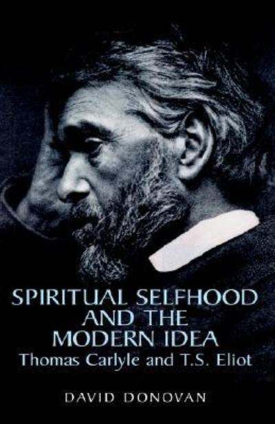 Cover for David Donovan · Spiritual selfhood and the modern idea (Buch) (2004)