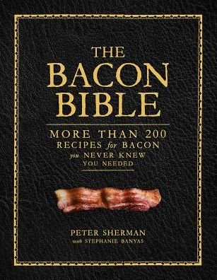 The Bacon Bible - Peter Sherman - Böcker - Abrams - 9781419734618 - 23 april 2019
