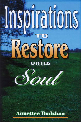 Cover for Annettee Budzban · Inspirations to Restore Your Soul (Paperback Book) (2005)