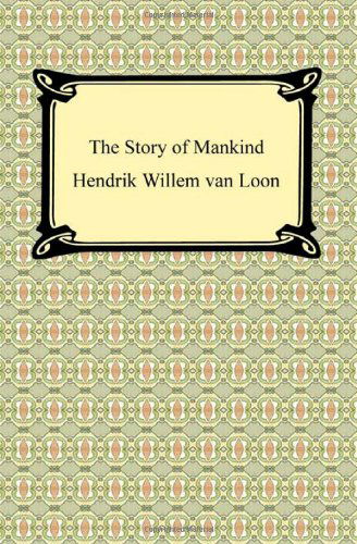 Cover for Hendrik Willem Van Loon · The Story of Mankind (Illustrated) (Pocketbok) [Ill edition] (2010)