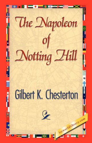 Cover for G. K. Chesterton · The Napoleon of Notting Hill (Inbunden Bok) (2007)