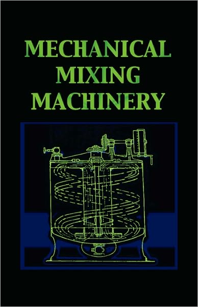 Cover for Leonard Carpenter · Mechanical Mixing Machinery (Chemical Engineering Series) (Hardcover Book) (2006)