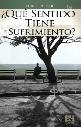 Cover for Joni Eareckson Tada · El Sufrimiento: ¿qué Sentido Tiene El Sufrimiento? (Joni Eareckson Tada Collection) (Spanish Edition) (Pamphlet) [Spanish, Bklt Rep edition] (2012)