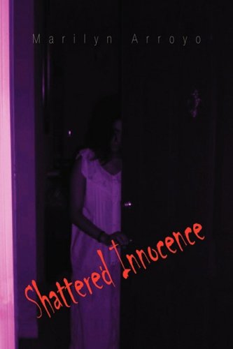 Cover for Marilyn Arroyo · Shattered Innocence (Hardcover Book) (2008)