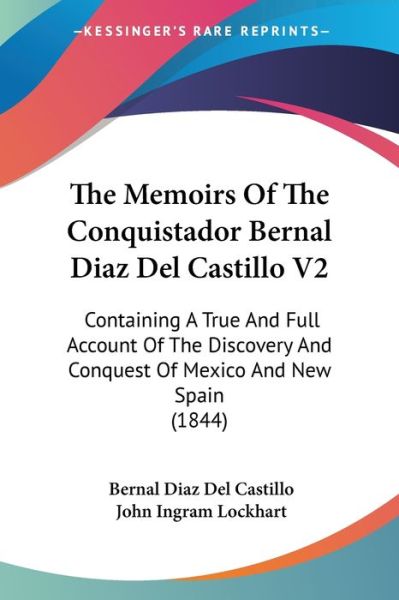 Cover for Bernal Diaz Del Castillo · The Memoirs of the Conquistador Bernal Diaz Del Castillo V2: Containing a True and Full Account of the Discovery and Conquest of Mexico and New Spain (184 (Taschenbuch) (2008)