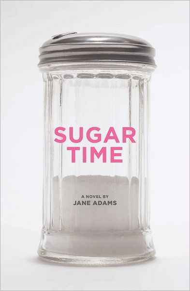 Cover for Jane Adams · Sugar Time (Paperback Bog) (2009)