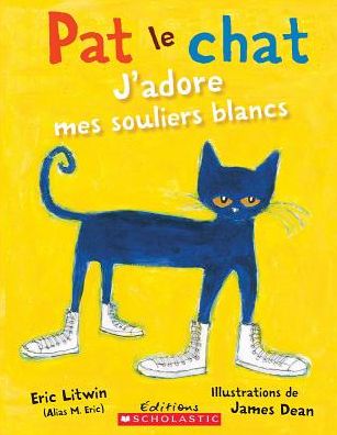 Cover for Eric Litwin · Pat Le Chat: j'Adore Mes Souliers Blancs (Paperback Book) (2013)